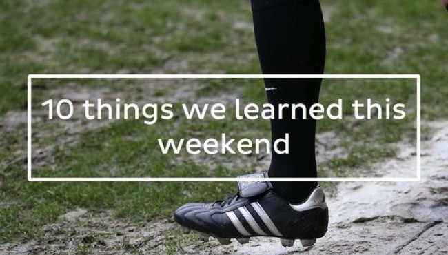 10 Things We Learned This Weekend