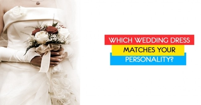 Which Wedding Dress Matches Your Personality?