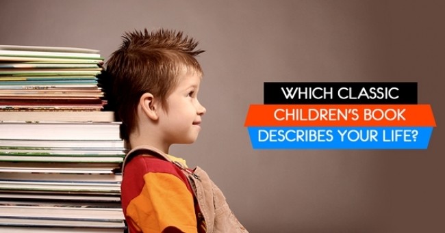 Which Classic Children's Book Describes Your Life? 
