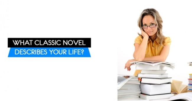 What Classic Novel Describes Your Life?