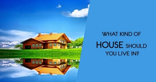What Kind Of House Should You Live In?